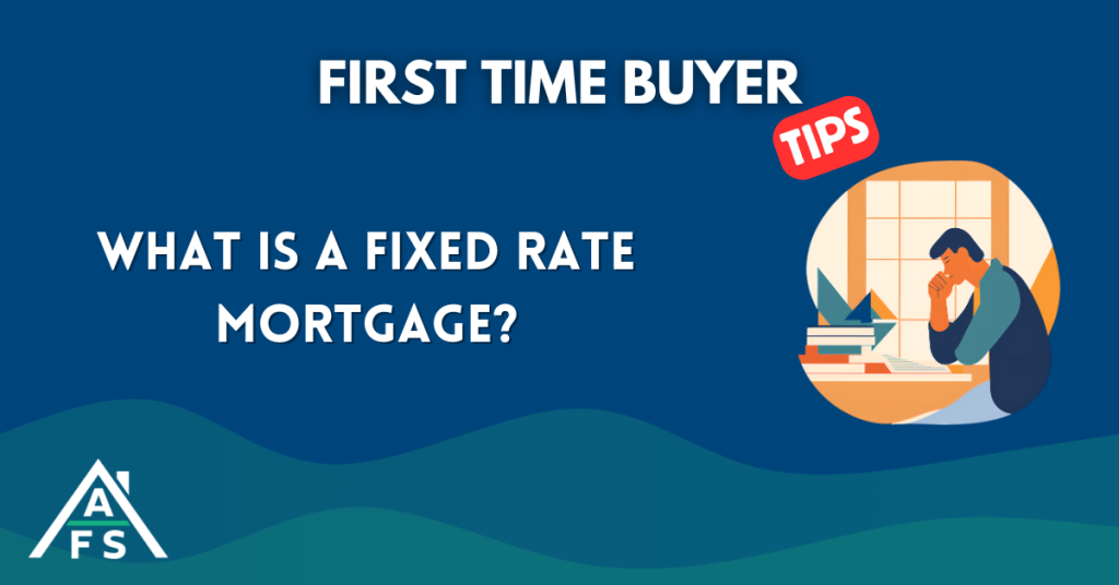 What is a Fixed Rate Mortgage?